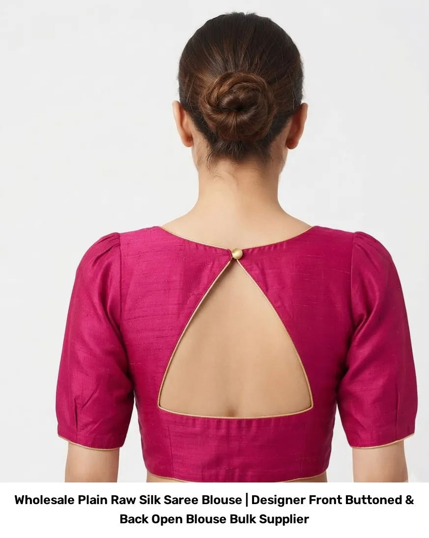 Wholesale Plain Raw Silk Saree Blouse | Designer Front Buttoned & Back Open Blouse Bulk Supplier 6