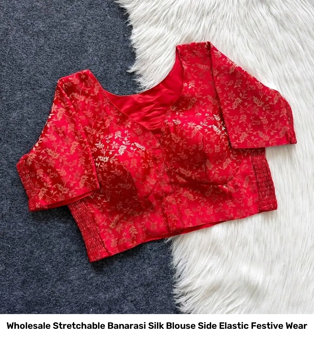 Wholesale Stretchable Banarasi Silk Blouse – Side Elastic Festive Wear 7
