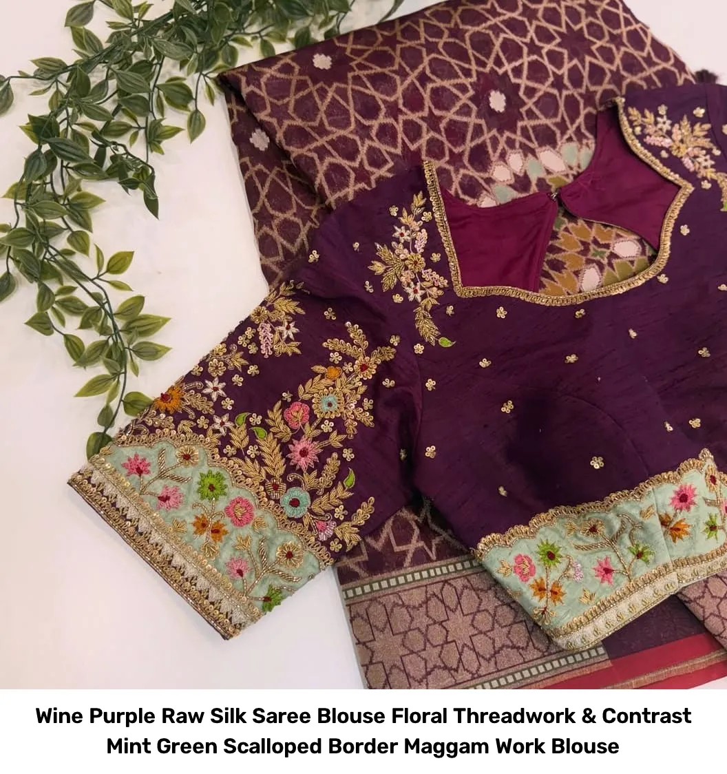 Wine Purple Raw Silk Saree Blouse – Floral Threadwork & Contrast Mint Green Scalloped Border Maggam Work Blouse 3