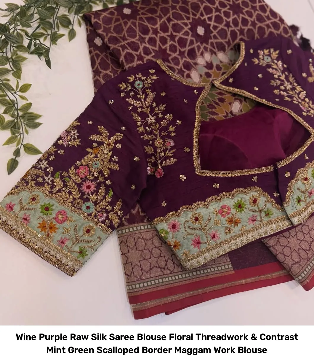 Wine Purple Raw Silk Saree Blouse – Floral Threadwork & Contrast Mint Green Scalloped Border Maggam Work Blouse 5