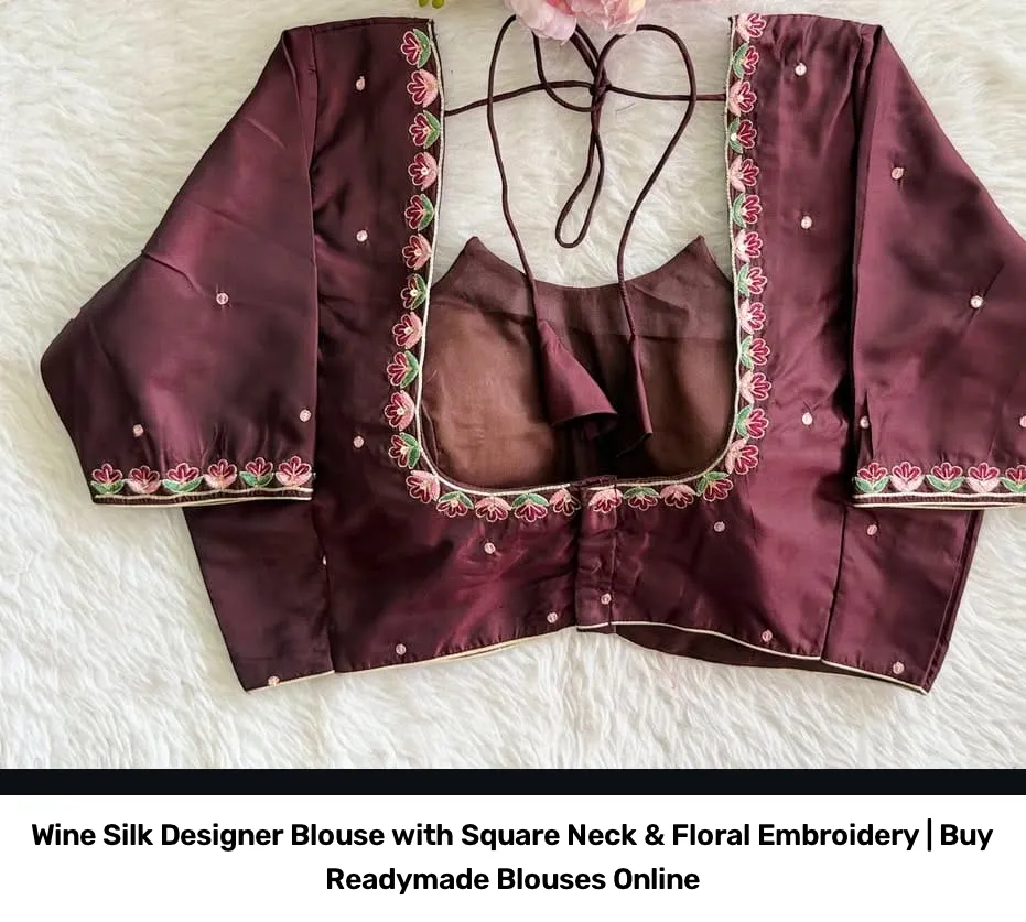 Wine Silk Designer Blouse with Square Neck & Floral Embroidery | Buy Readymade Blouses Online 2