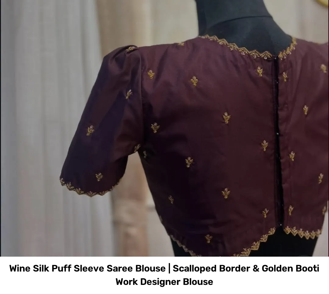 Wine Silk Puff Sleeve Saree Blouse | Scalloped Border & Golden Booti Work Designer Blouse 3
