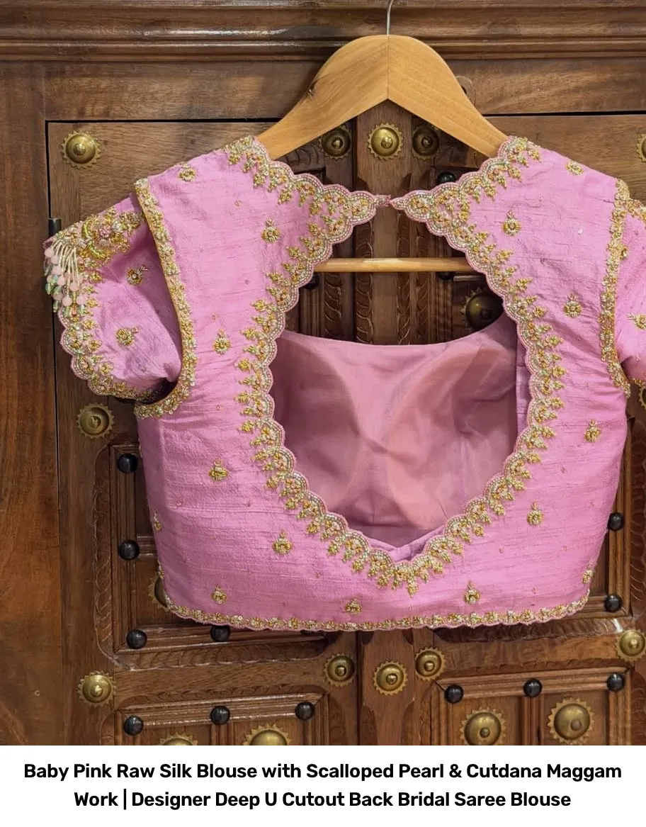 Baby Pink Raw Silk Blouse with Scalloped Pearl & Cutdana Maggam Work | Designer Deep U Cutout Back Bridal Saree Blouse 2