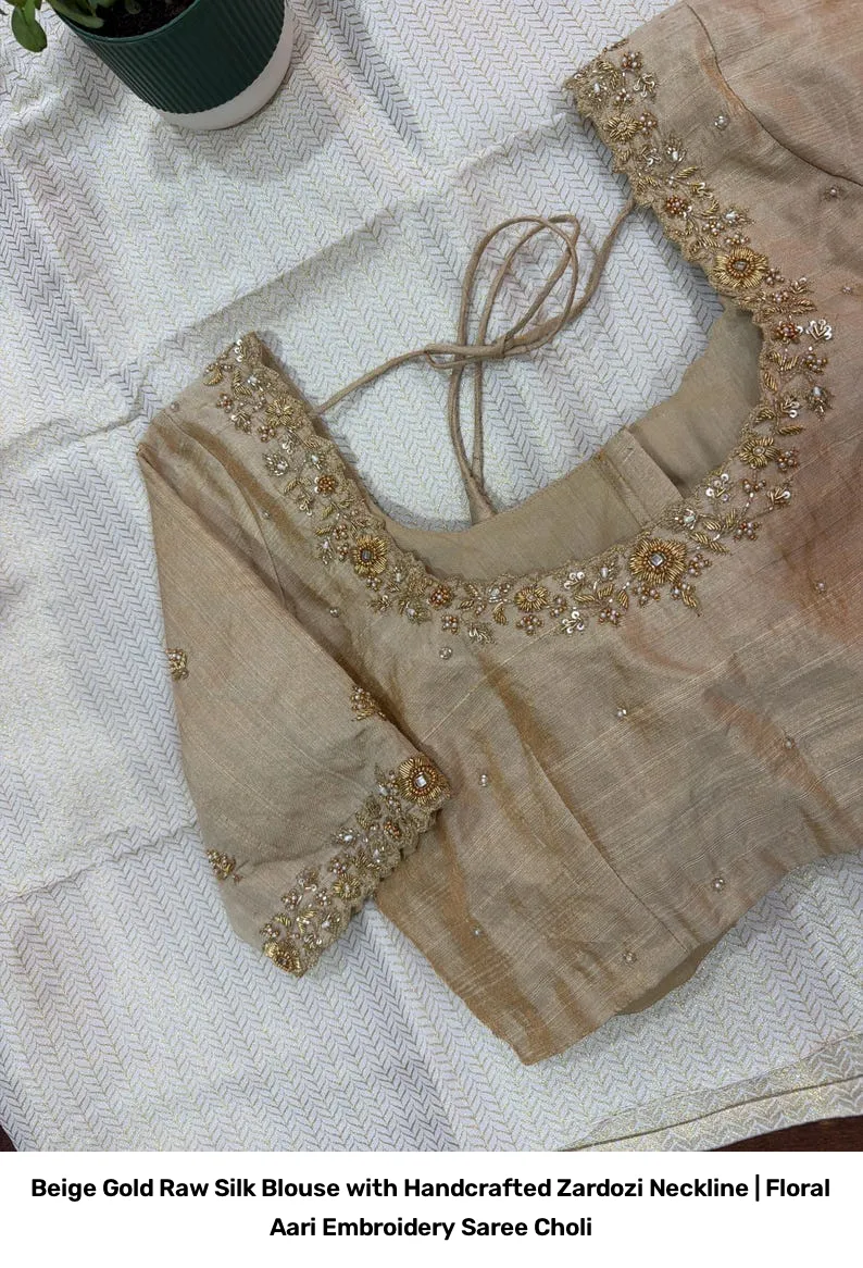 Beige Gold Raw Silk Blouse with Handcrafted Zardozi Neckline | Floral Aari Embroidery Saree Choli 3