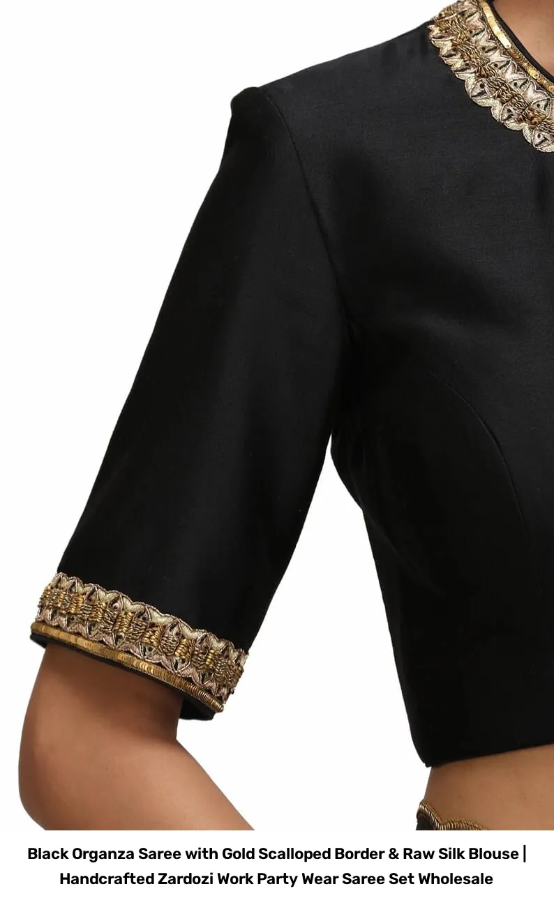 Black Organza Saree with Gold Scalloped Border & Raw Silk Blouse | Handcrafted Zardozi Work Party Wear Saree Set Wholesale 10