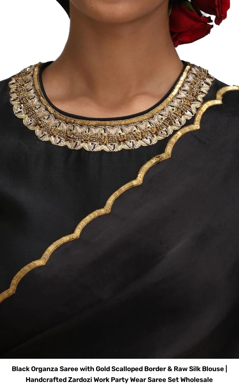 Black Organza Saree with Gold Scalloped Border & Raw Silk Blouse | Handcrafted Zardozi Work Party Wear Saree Set Wholesale 12