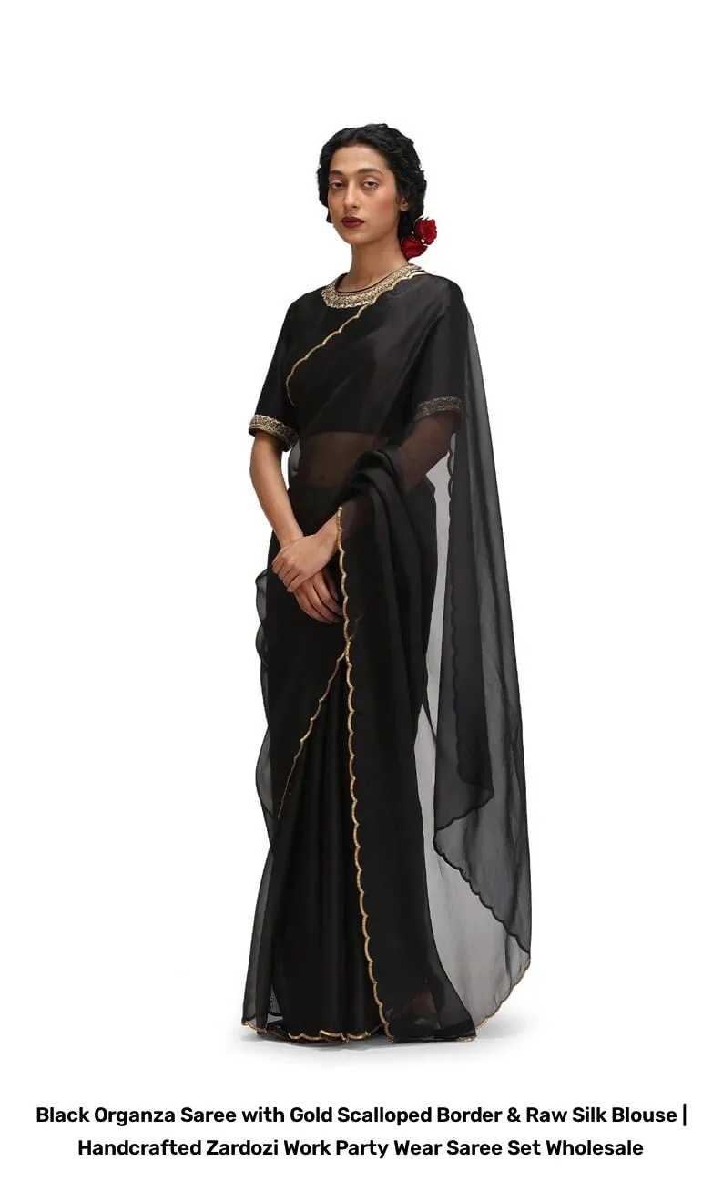 Black Organza Saree with Gold Scalloped Border & Raw Silk Blouse | Handcrafted Zardozi Work Party Wear Saree Set Wholesale 5