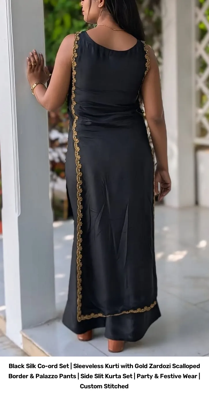 Black Silk Co-ord Set | Sleeveless Kurti with Gold Zardozi Scalloped Border & Palazzo Pants | Side Slit Kurta Set | Party & Festive Wear | Custom Stitched 3