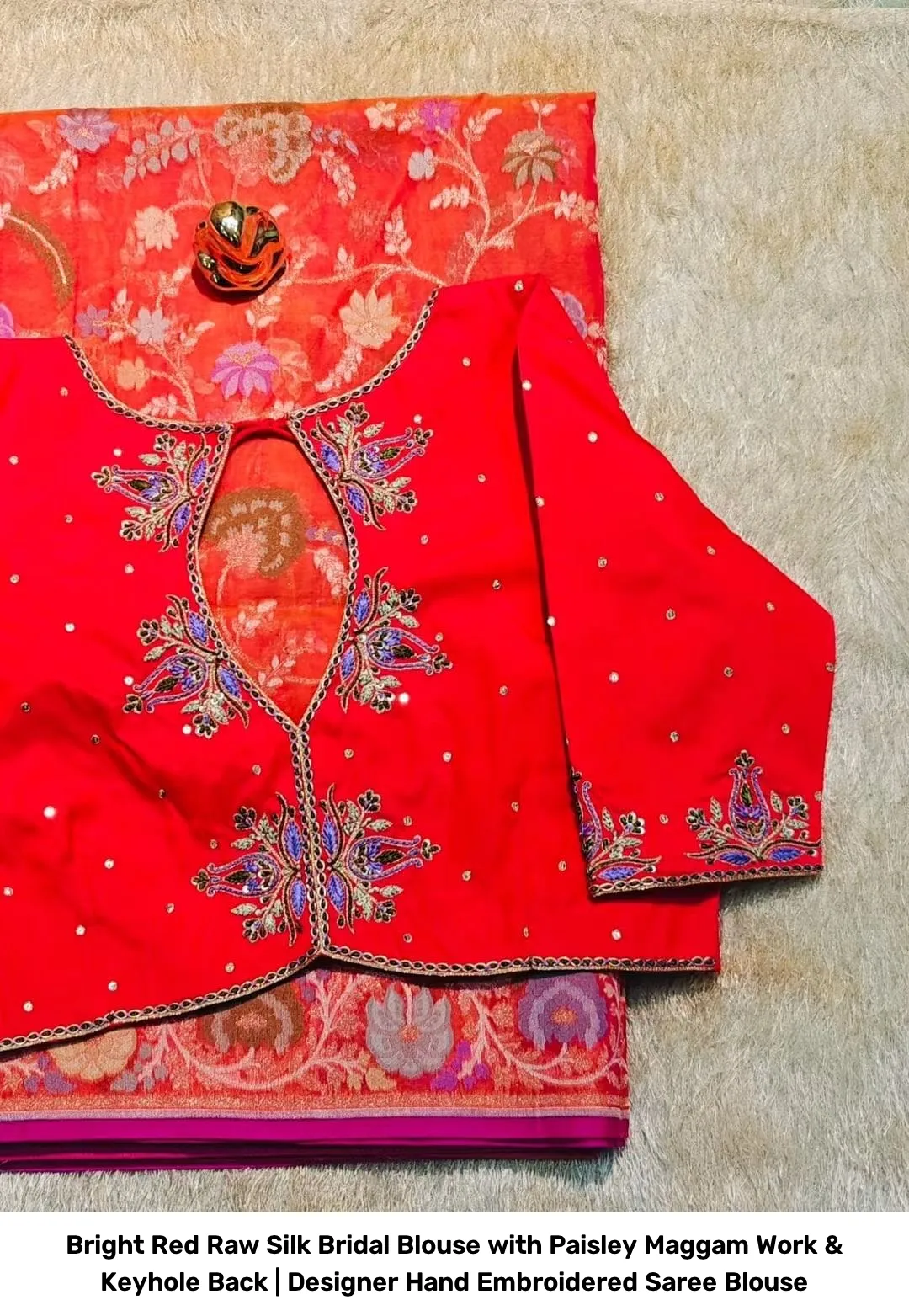 Bright Red Raw Silk Bridal Blouse with Paisley Maggam Work & Keyhole Back | Designer Hand Embroidered Saree Blouse 4