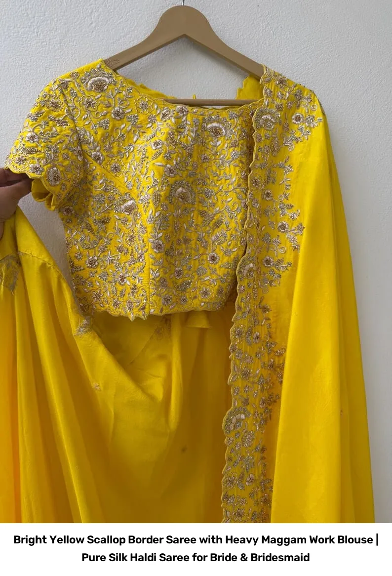 Bright Yellow Scallop Border Saree with Heavy Maggam Work Blouse | Pure Silk Haldi Saree for Bride & Bridesmaid 6