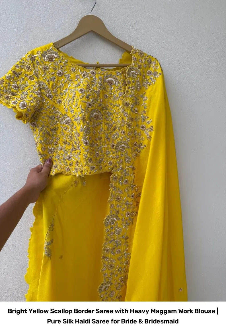 Bright Yellow Scallop Border Saree with Heavy Maggam Work Blouse | Pure Silk Haldi Saree for Bride & Bridesmaid 7
