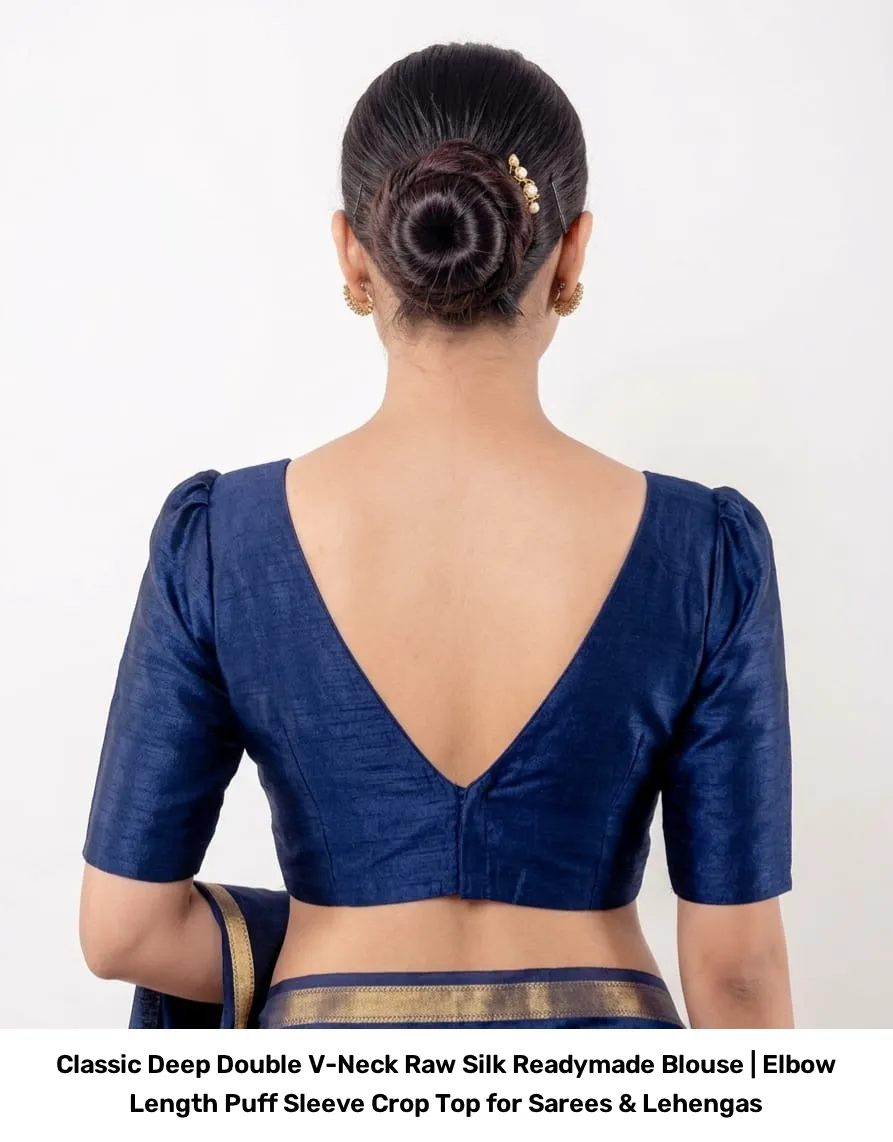 Classic Deep Double V-Neck Raw Silk Readymade Blouse | Elbow Length Puff Sleeve Crop Top for Sarees & Lehengas 4