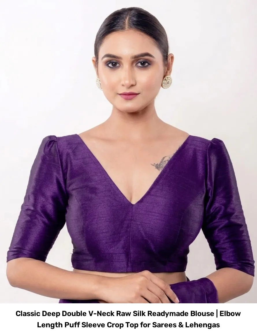 Classic Deep Double V-Neck Raw Silk Readymade Blouse | Elbow Length Puff Sleeve Crop Top for Sarees & Lehengas 6
