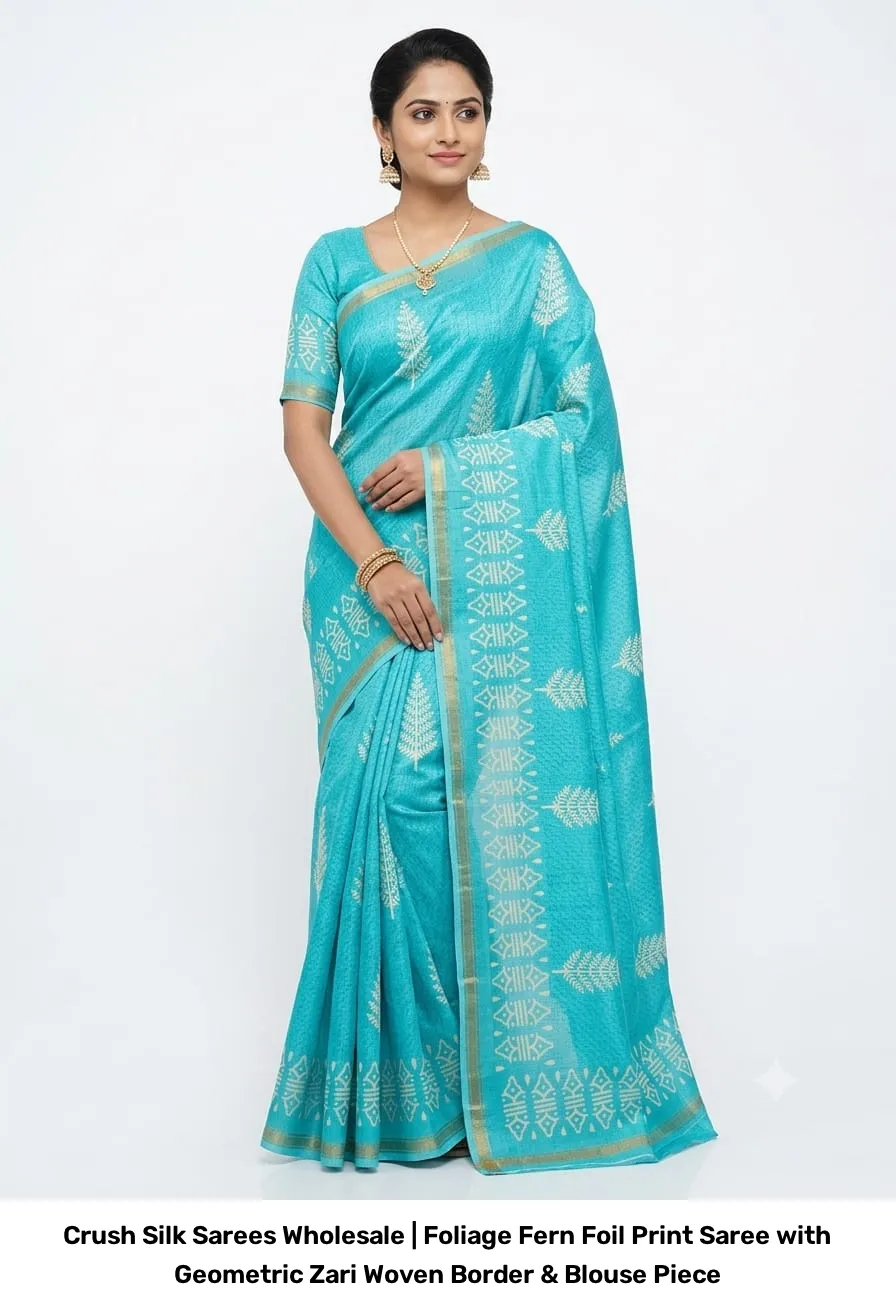 Crush Silk Sarees Wholesale | Foliage Fern Foil Print Saree with Geometric Zari Woven Border & Blouse Piece 2