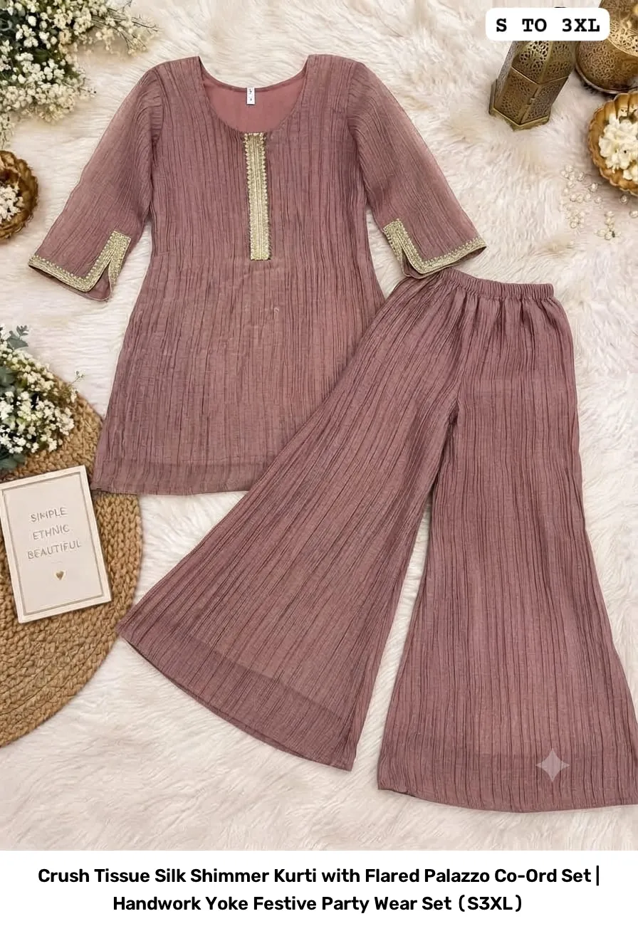 Crush Tissue Silk Shimmer Kurti with Flared Palazzo Co-Ord Set | Handwork Yoke Festive Party Wear Set (S–3XL) 7
