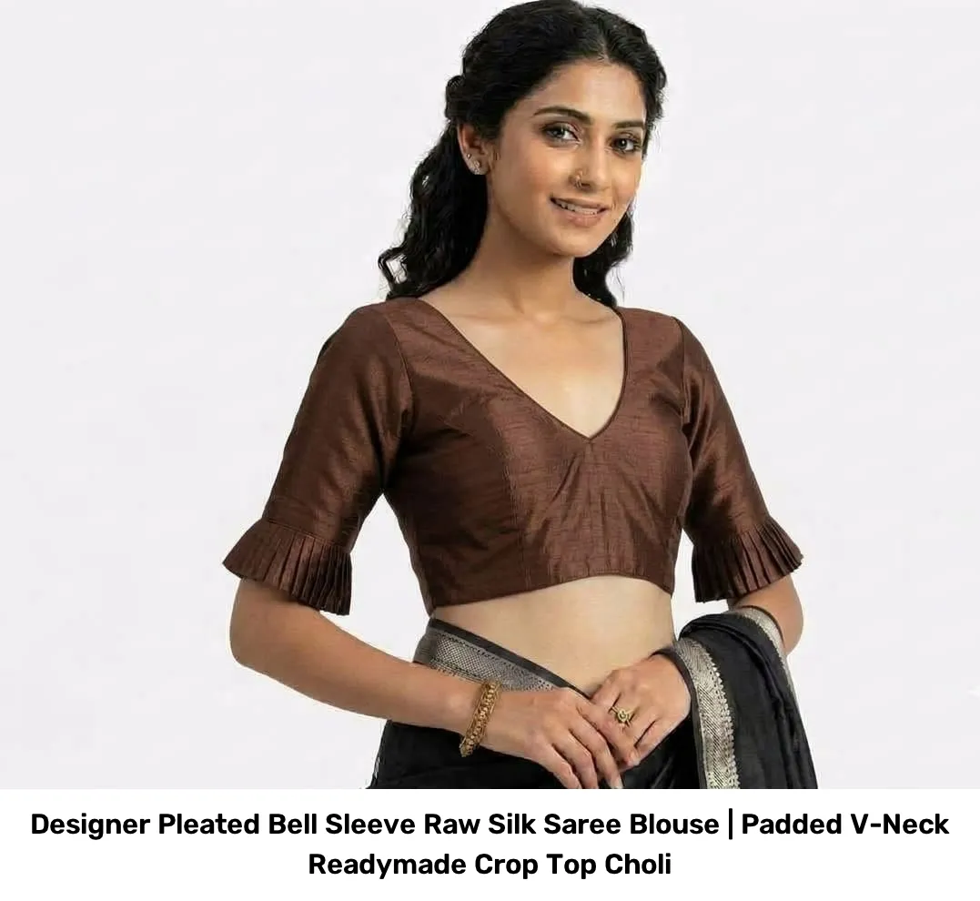 Designer Pleated Bell Sleeve Raw Silk Saree Blouse | Padded V-Neck Readymade Crop Top Choli 3