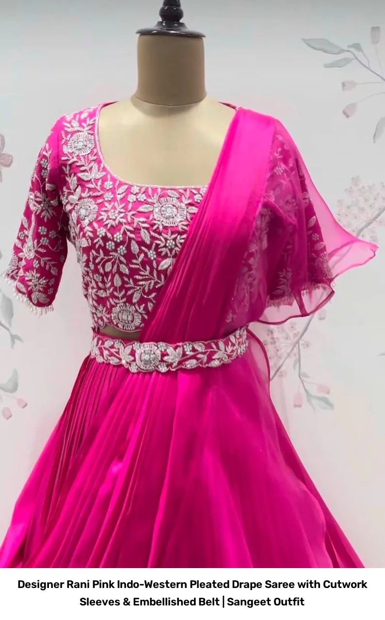 Designer Rani Pink Indo-Western Pleated Drape Saree with Cutwork Sleeves & Embellished Belt | Sangeet Outfit 2