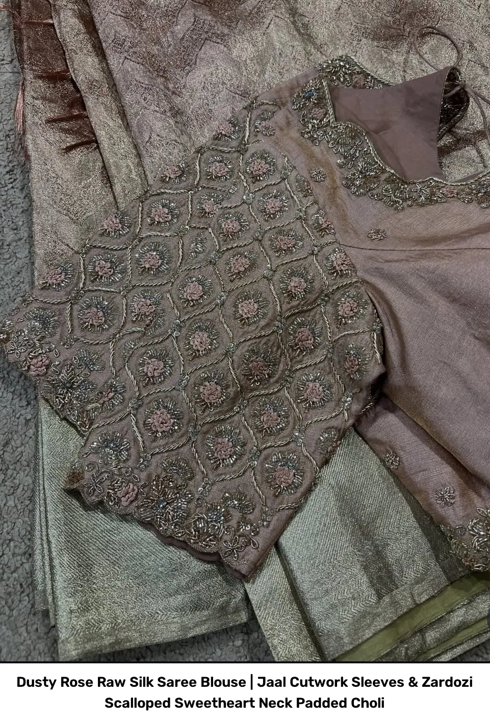 Dusty Rose Raw Silk Saree Blouse | Jaal Cutwork Sleeves & Zardozi Scalloped Sweetheart Neck Padded Choli 2