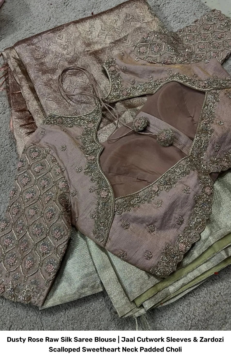 Dusty Rose Raw Silk Saree Blouse | Jaal Cutwork Sleeves & Zardozi Scalloped Sweetheart Neck Padded Choli 3