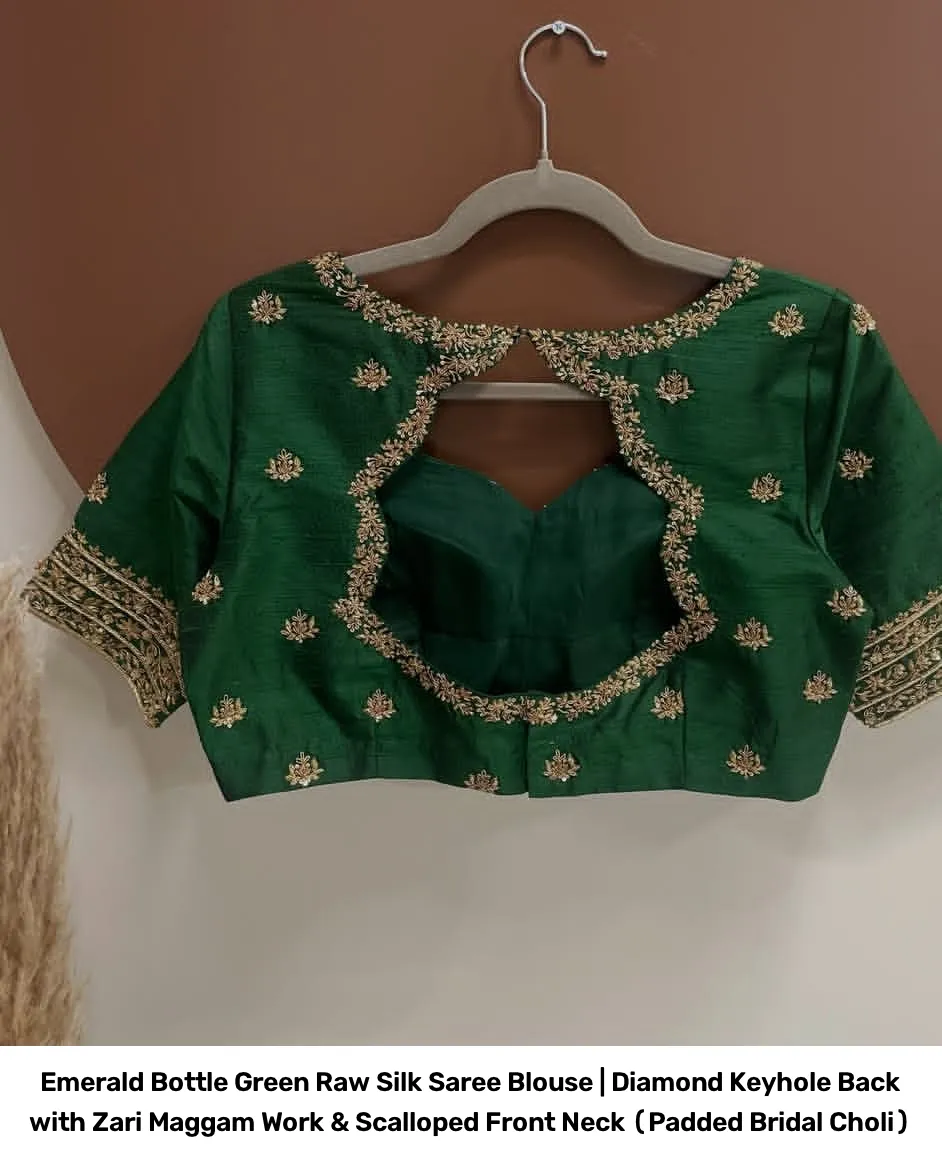 Emerald Bottle Green Raw Silk Saree Blouse | Diamond Keyhole Back with Zari Maggam Work & Scalloped Front Neck (Padded Bridal Choli) 4