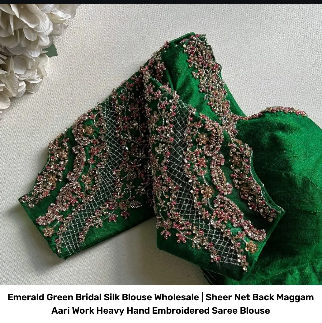 Emerald Green Bridal Silk Blouse Wholesale | Sheer Net Back Maggam Aari Work Heavy Hand Embroidered Saree Blouse 2