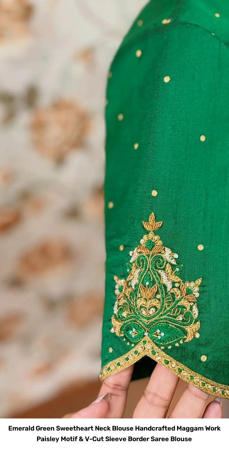 Emerald Green Sweetheart Neck Blouse – Handcrafted Maggam Work Paisley Motif & V-Cut Sleeve Border Saree Blouse 3