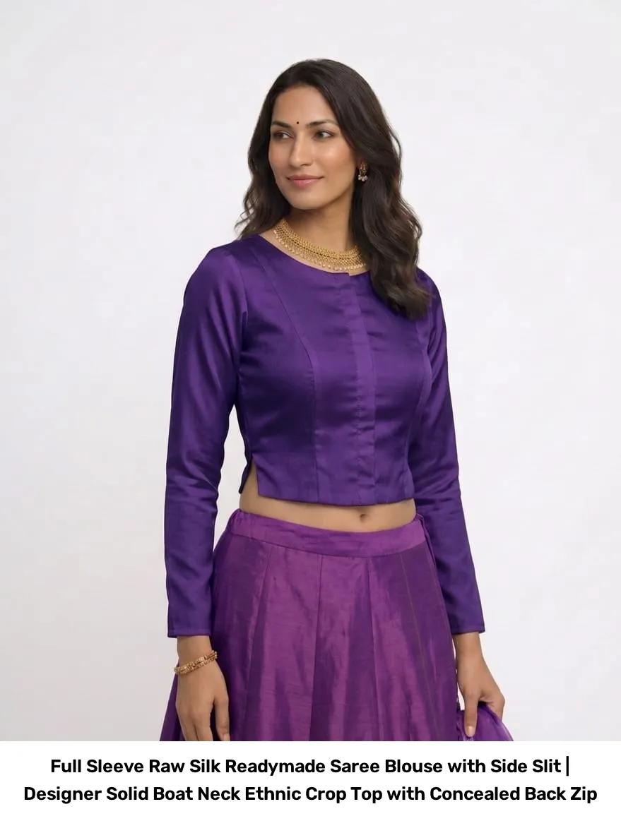 Full Sleeve Raw Silk Readymade Saree Blouse with Side Slit | Designer Solid Boat Neck Ethnic Crop Top with Concealed Back Zip 4