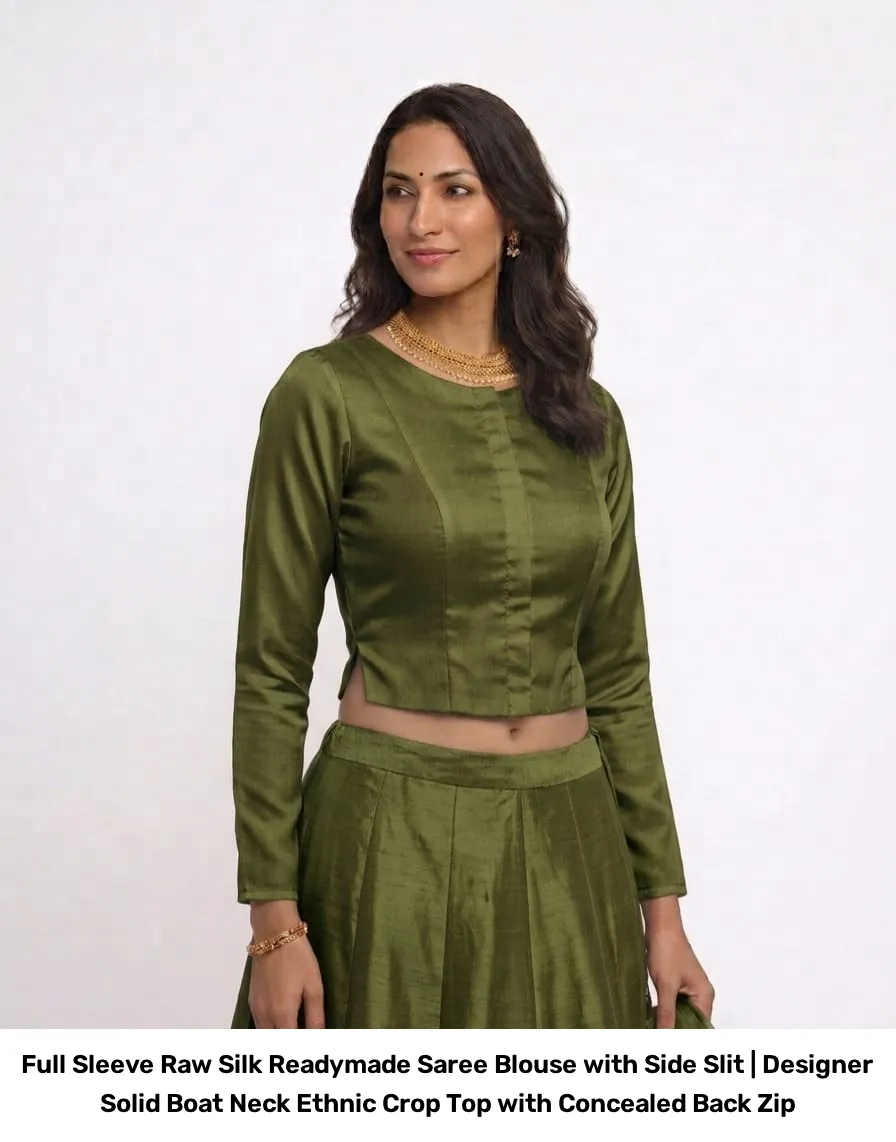 Full Sleeve Raw Silk Readymade Saree Blouse with Side Slit | Designer Solid Boat Neck Ethnic Crop Top with Concealed Back Zip 5