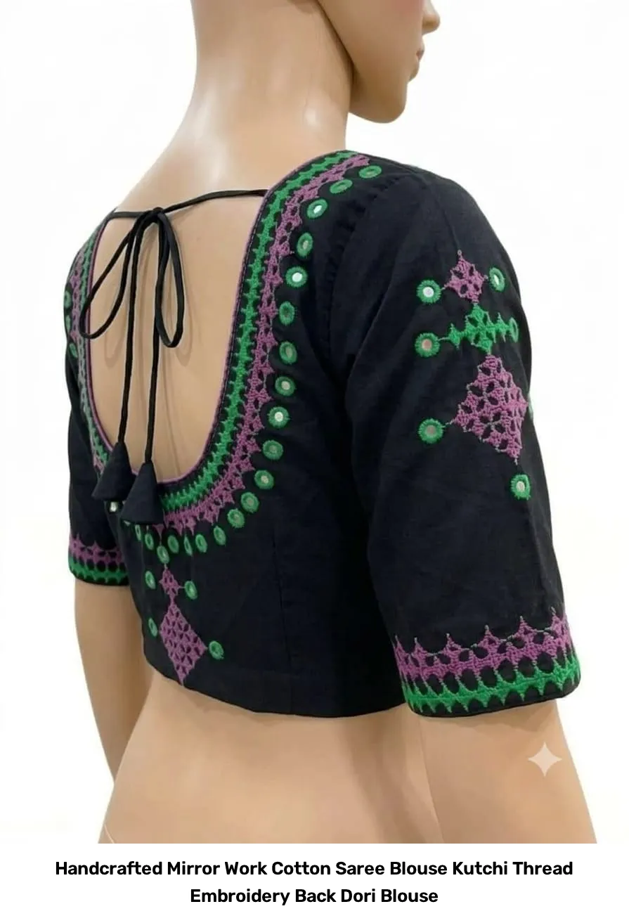 Handcrafted Mirror Work Cotton Saree Blouse – Kutchi Thread Embroidery Back Dori Blouse 2