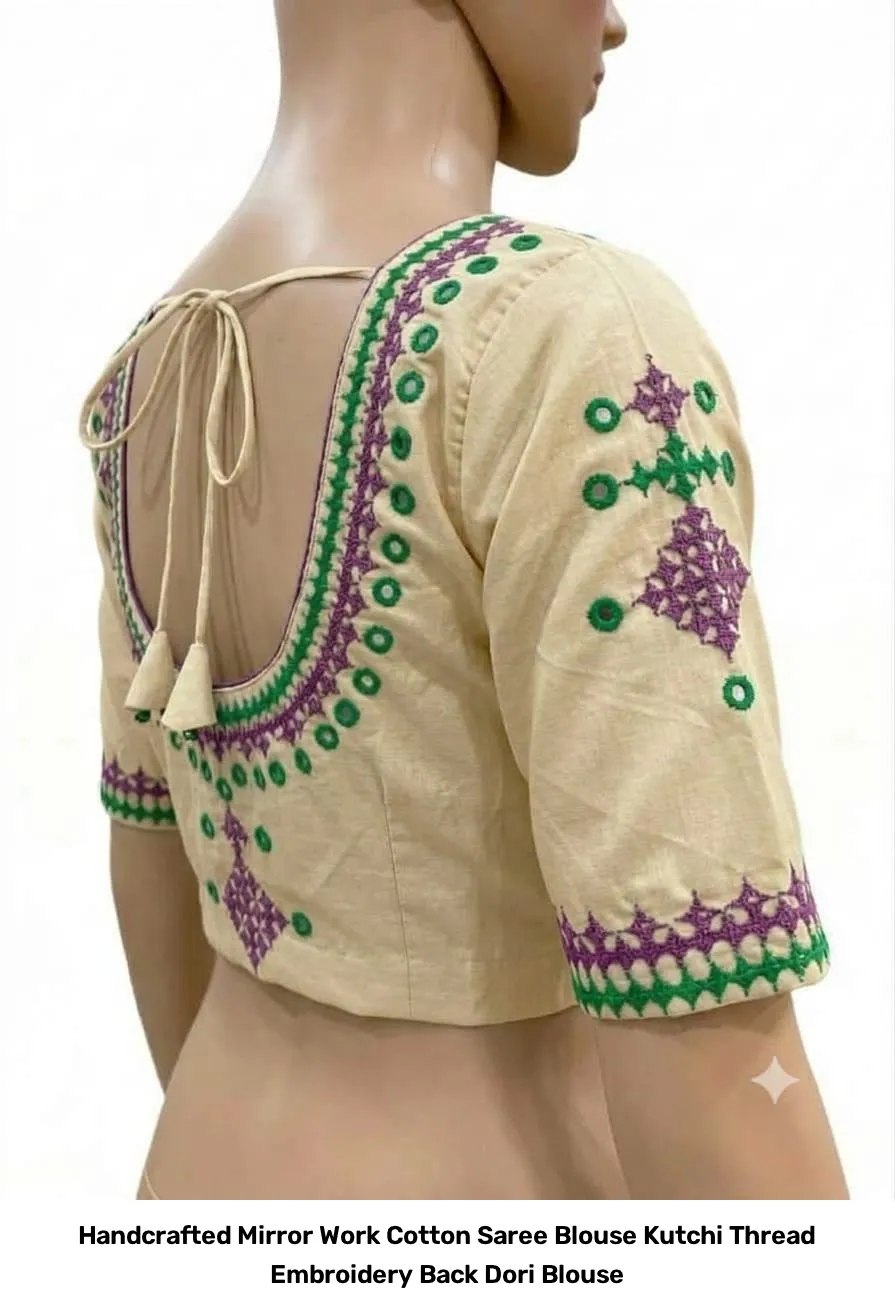 Handcrafted Mirror Work Cotton Saree Blouse – Kutchi Thread Embroidery Back Dori Blouse 3