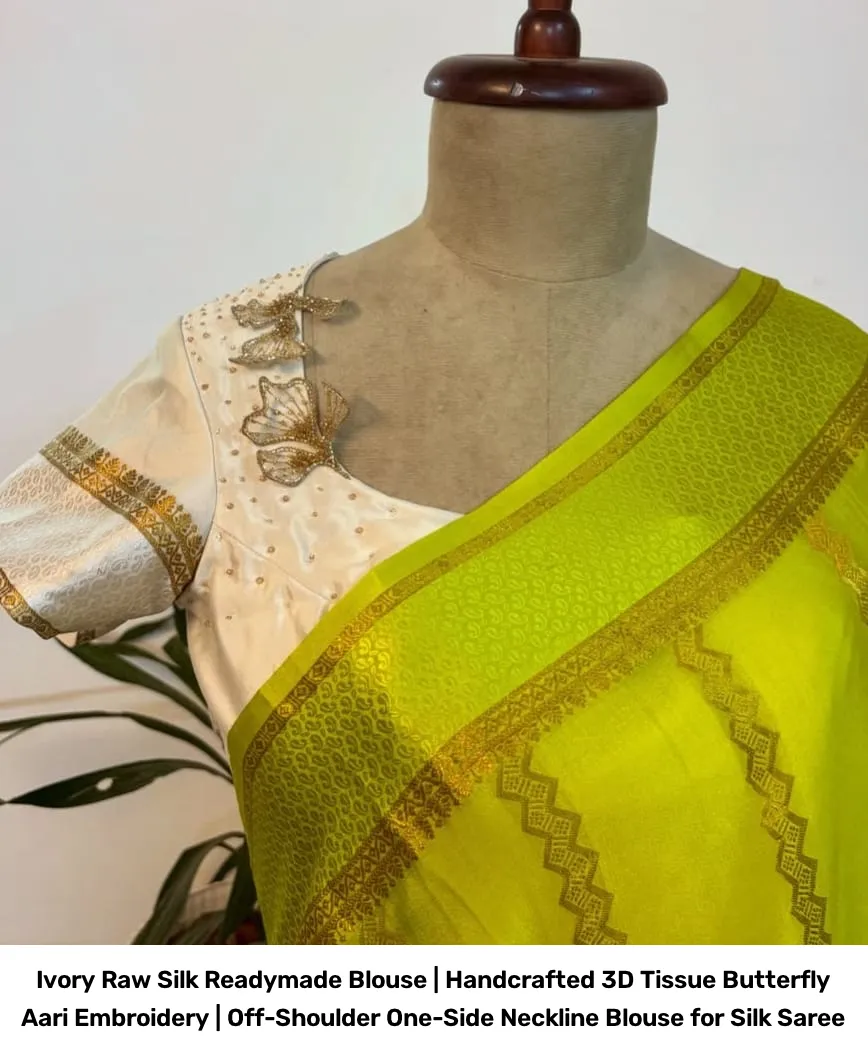 Ivory Raw Silk Readymade Blouse | Handcrafted 3D Tissue Butterfly Aari Embroidery | Off-Shoulder One-Side Neckline Blouse for Silk Saree 3