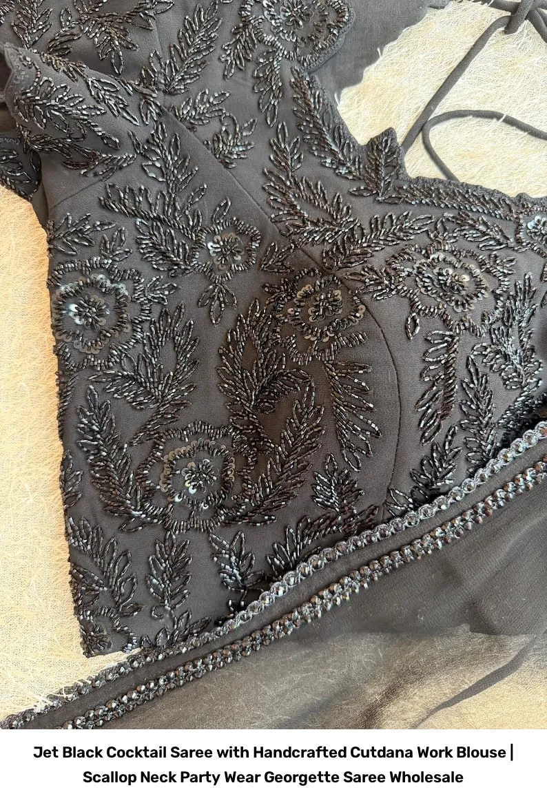 Jet Black Cocktail Saree with Handcrafted Cutdana Work Blouse | Scallop Neck Party Wear Georgette Saree Wholesale 9