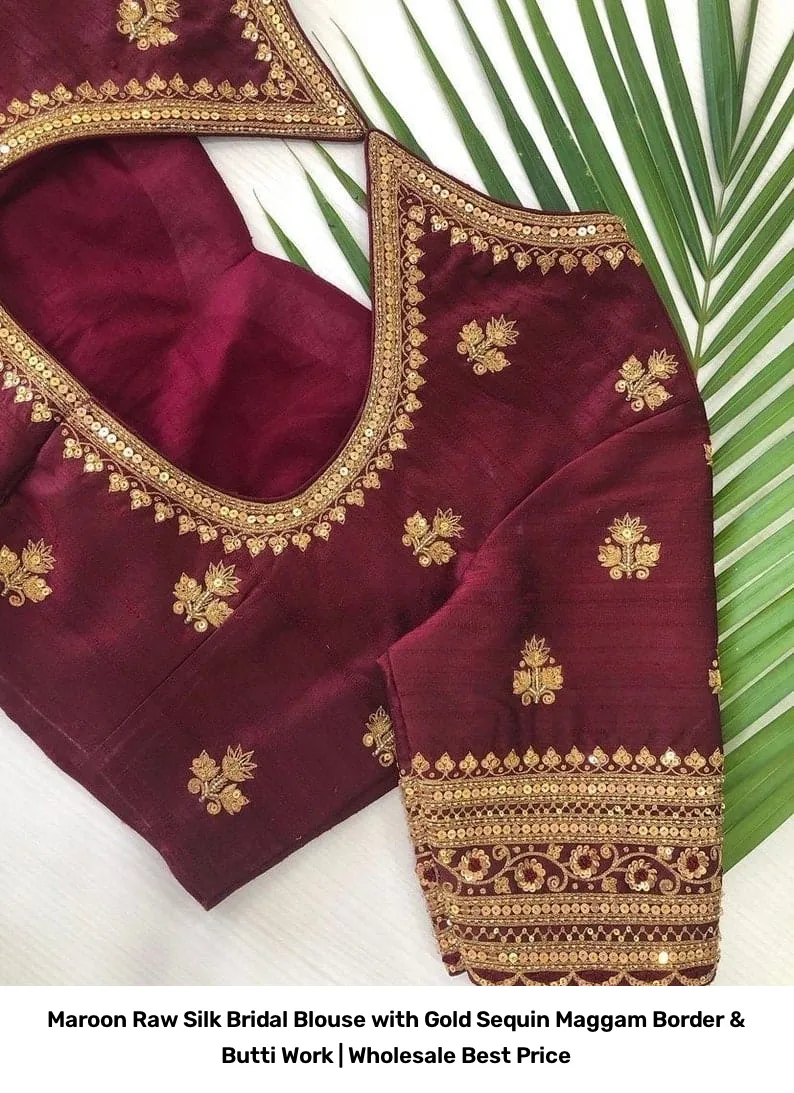 Maroon Raw Silk Bridal Blouse with Gold Sequin Maggam Border & Butti Work | Wholesale Best Price 3