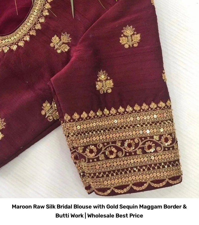 Maroon Raw Silk Bridal Blouse with Gold Sequin Maggam Border & Butti Work | Wholesale Best Price 7