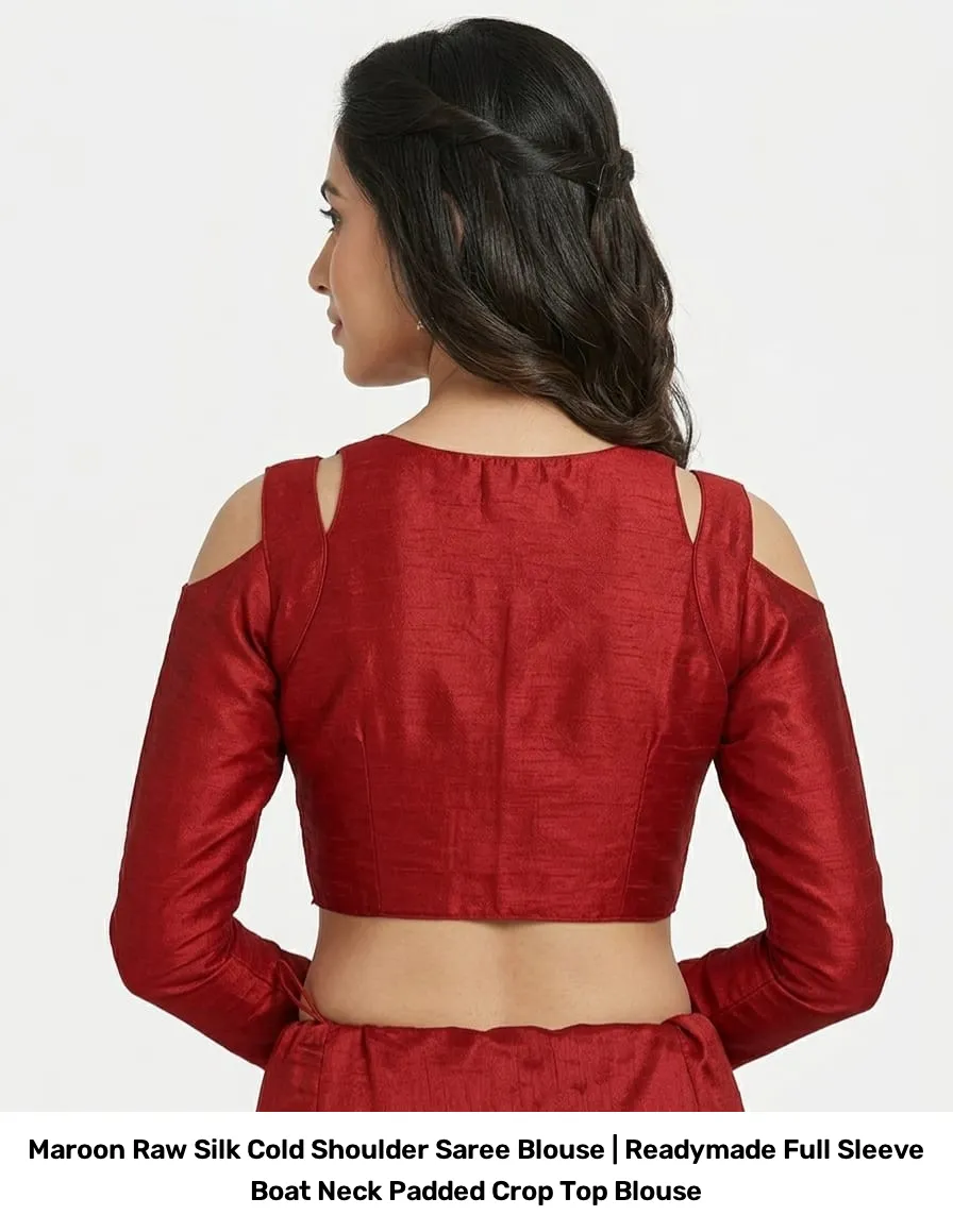 Maroon Raw Silk Cold Shoulder Saree Blouse | Readymade Full Sleeve Boat Neck Padded Crop Top Blouse 2