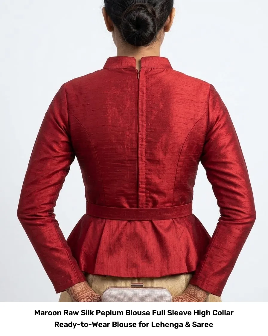 Maroon Raw Silk Peplum Blouse – Full Sleeve High Collar Ready-to-Wear Blouse for Lehenga & Saree 2