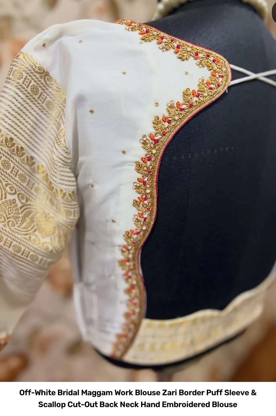 Off-White Bridal Maggam Work Blouse – Zari Border Puff Sleeve & Scallop Cut-Out Back Neck Hand Embroidered Blouse 5