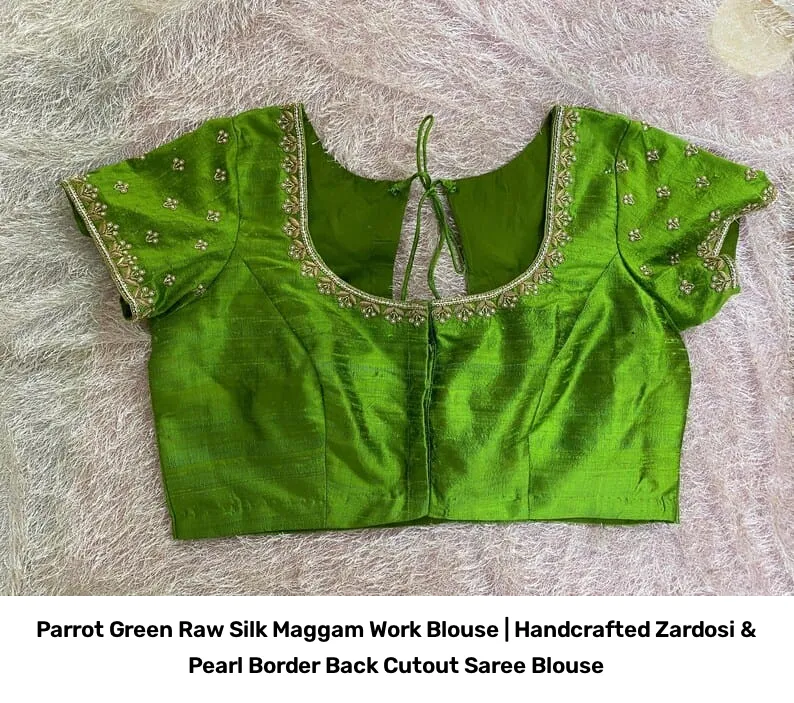 Parrot Green Raw Silk Maggam Work Blouse | Handcrafted Zardosi & Pearl Border Back Cutout Saree Blouse 2