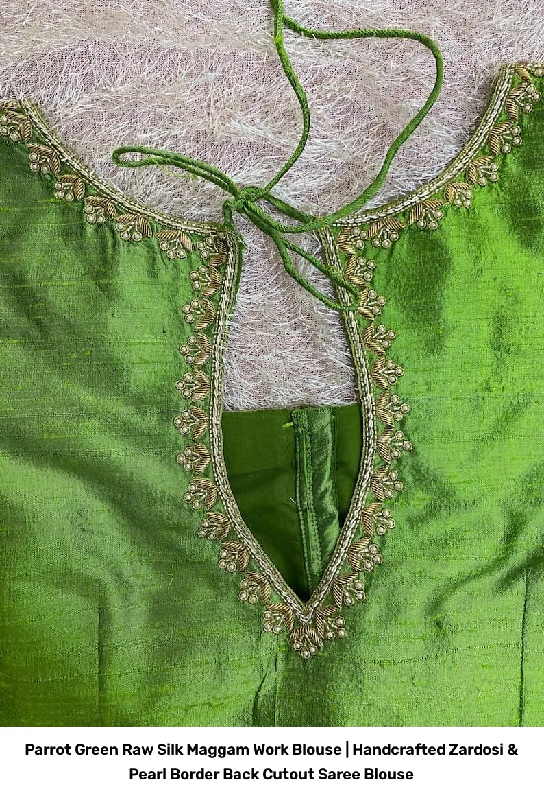 Parrot Green Raw Silk Maggam Work Blouse | Handcrafted Zardosi & Pearl Border Back Cutout Saree Blouse 3