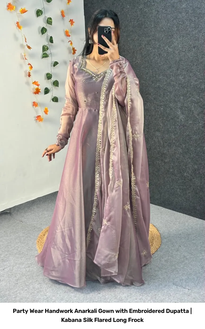 Party Wear Handwork Anarkali Gown with Embroidered Dupatta | Kabana Silk Flared Long Frock 30