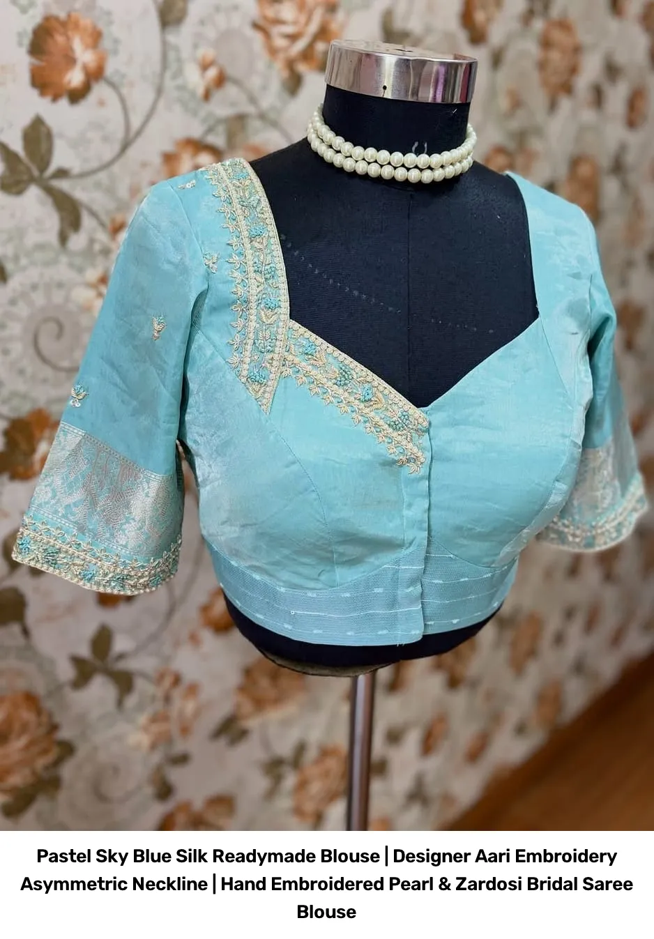 Pastel Sky Blue Silk Readymade Blouse | Designer Aari Embroidery Asymmetric Neckline | Hand Embroidered Pearl & Zardosi Bridal Saree Blouse 3
