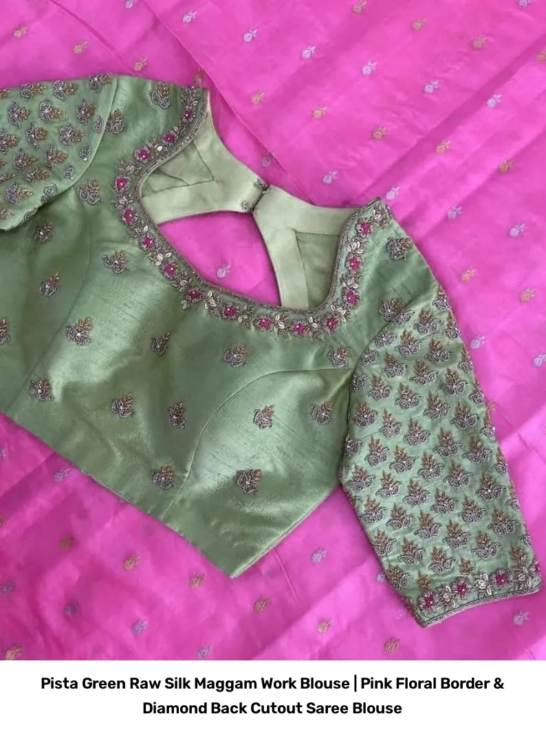 Pista Green Raw Silk Maggam Work Blouse | Pink Floral Border & Diamond Back Cutout Saree Blouse 2