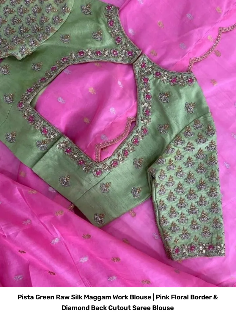 Pista Green Raw Silk Maggam Work Blouse | Pink Floral Border & Diamond Back Cutout Saree Blouse 3