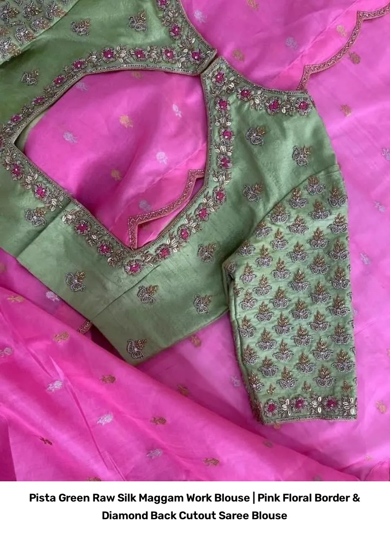 Pista Green Raw Silk Maggam Work Blouse | Pink Floral Border & Diamond Back Cutout Saree Blouse 6