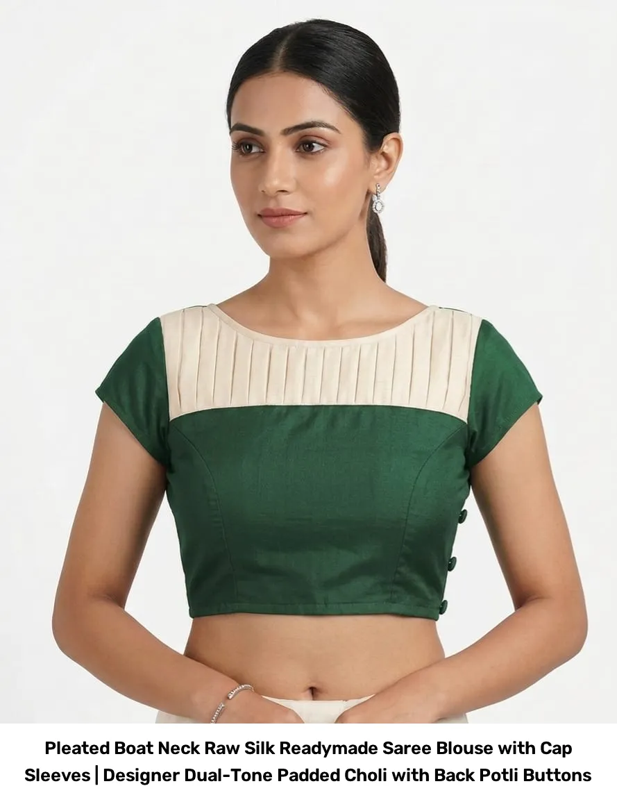 Pleated Boat Neck Raw Silk Readymade Saree Blouse with Cap Sleeves | Designer Dual-Tone Padded Choli with Back Potli Buttons 4