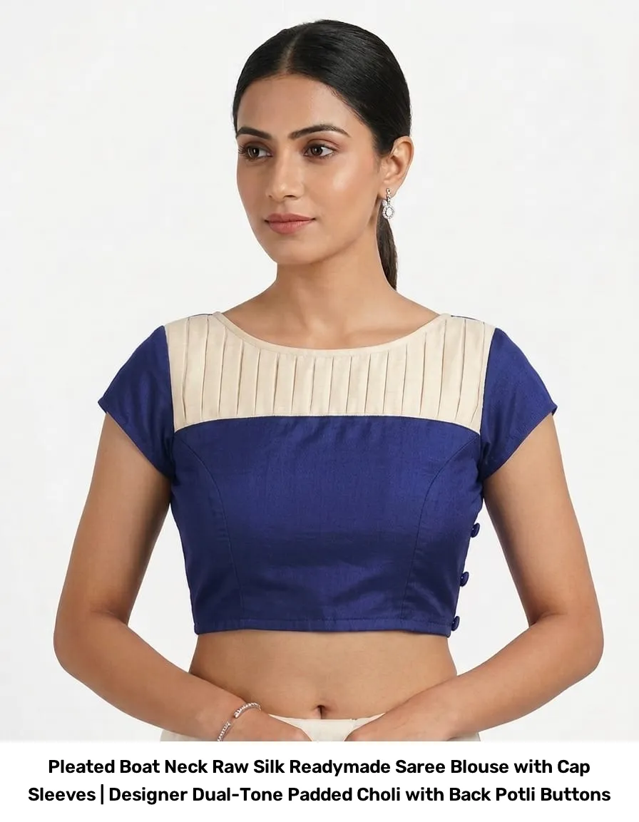 Pleated Boat Neck Raw Silk Readymade Saree Blouse with Cap Sleeves | Designer Dual-Tone Padded Choli with Back Potli Buttons 5