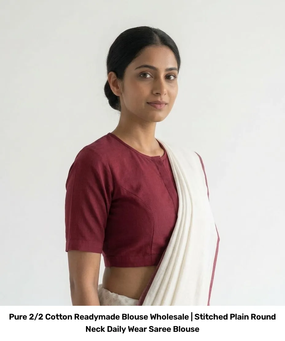 Pure 2/2 Cotton Readymade Blouse Wholesale | Stitched Plain Round Neck Daily Wear Saree Blouse 4