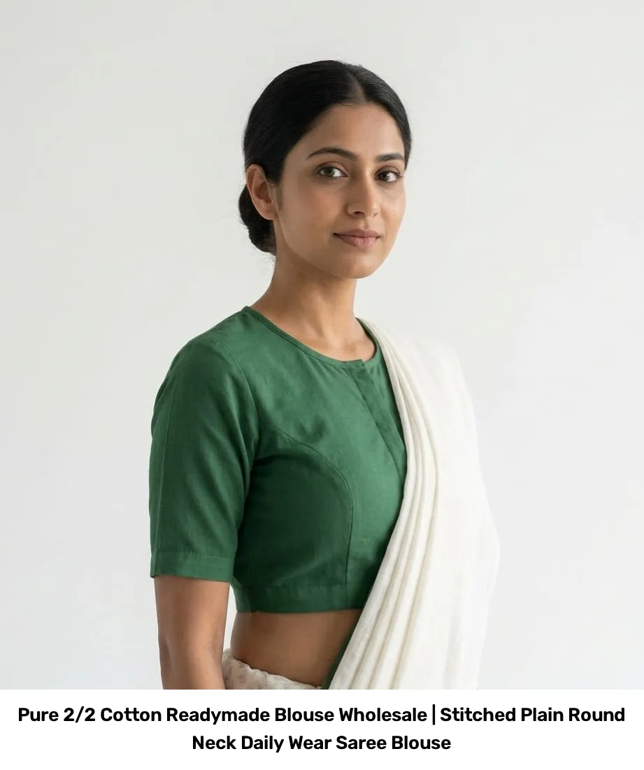 Pure 2/2 Cotton Readymade Blouse Wholesale | Stitched Plain Round Neck Daily Wear Saree Blouse 7