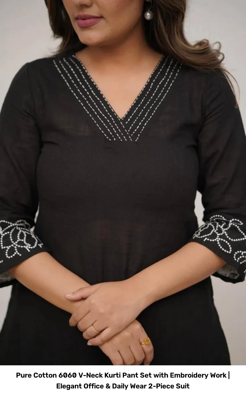 Pure Cotton 6060 V-Neck Kurti Pant Set with Embroidery Work | Elegant Office & Daily Wear 2-Piece Suit 18