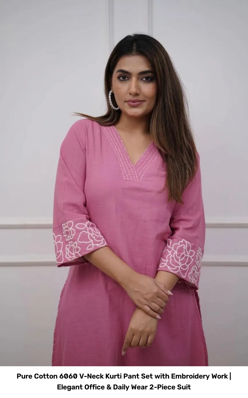 Pure Cotton 6060 V-Neck Kurti Pant Set with Embroidery Work | Elegant Office & Daily Wear 2-Piece Suit 7
